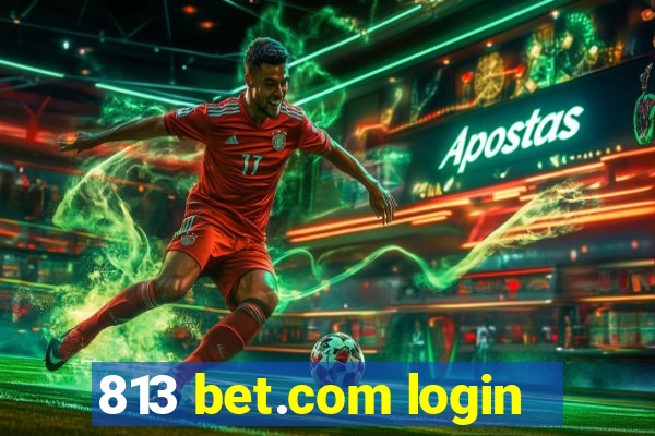 813 bet.com login